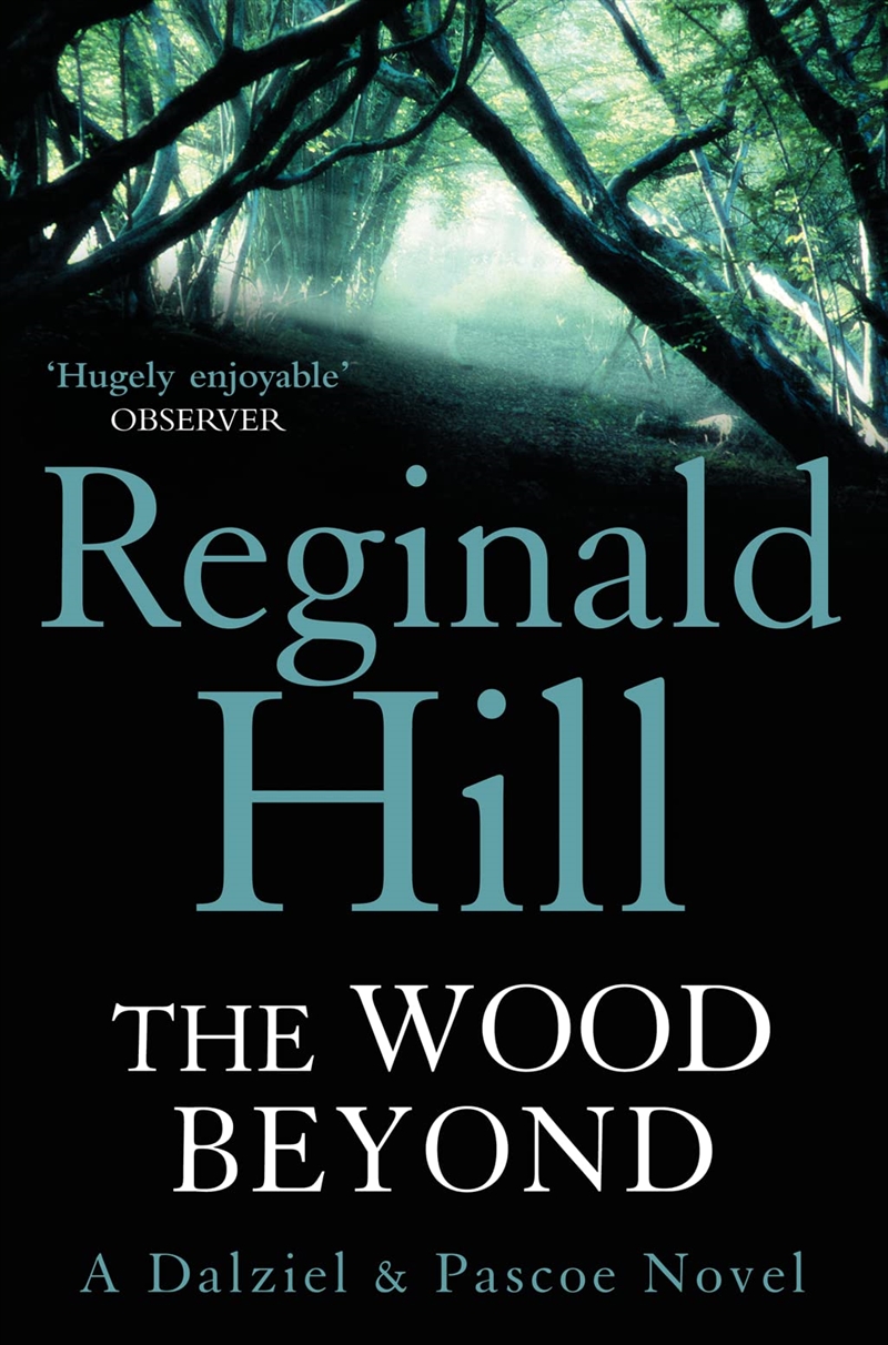 The Wood Beyond: Book 14 (Dalziel & Pascoe)/Product Detail/Crime & Mystery Fiction