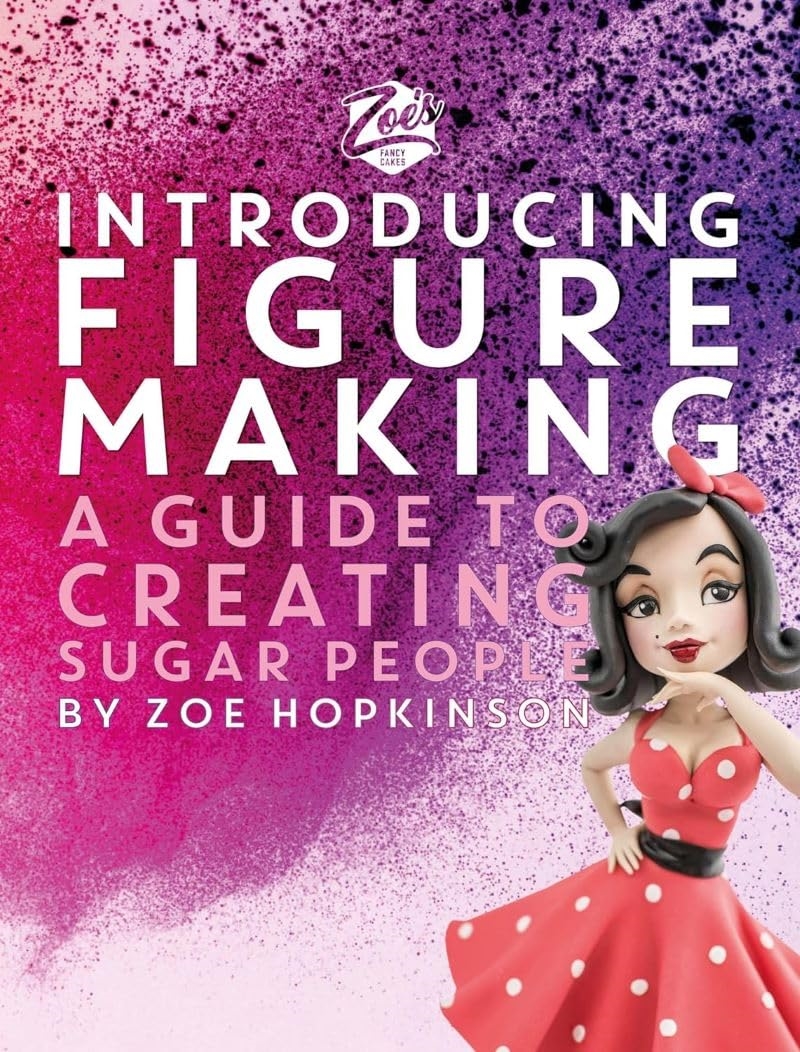 Zoe'S Fancy Cakes: Introducing Figure Making: A Guide To Creating Sugar People/Product Detail/Recipes, Food & Drink