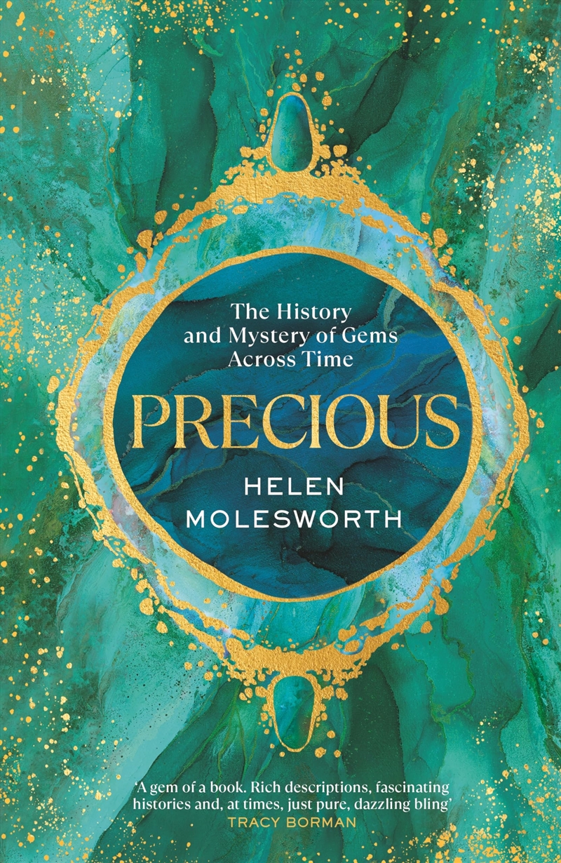 Precious : The History And Mystery Of Gems Across Time /Anglais/Product Detail/History