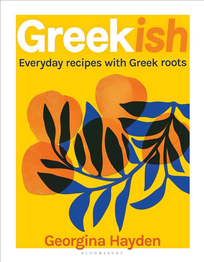 Greekish: Everyday Recipes With Greek Roots/Product Detail/Recipes, Food & Drink