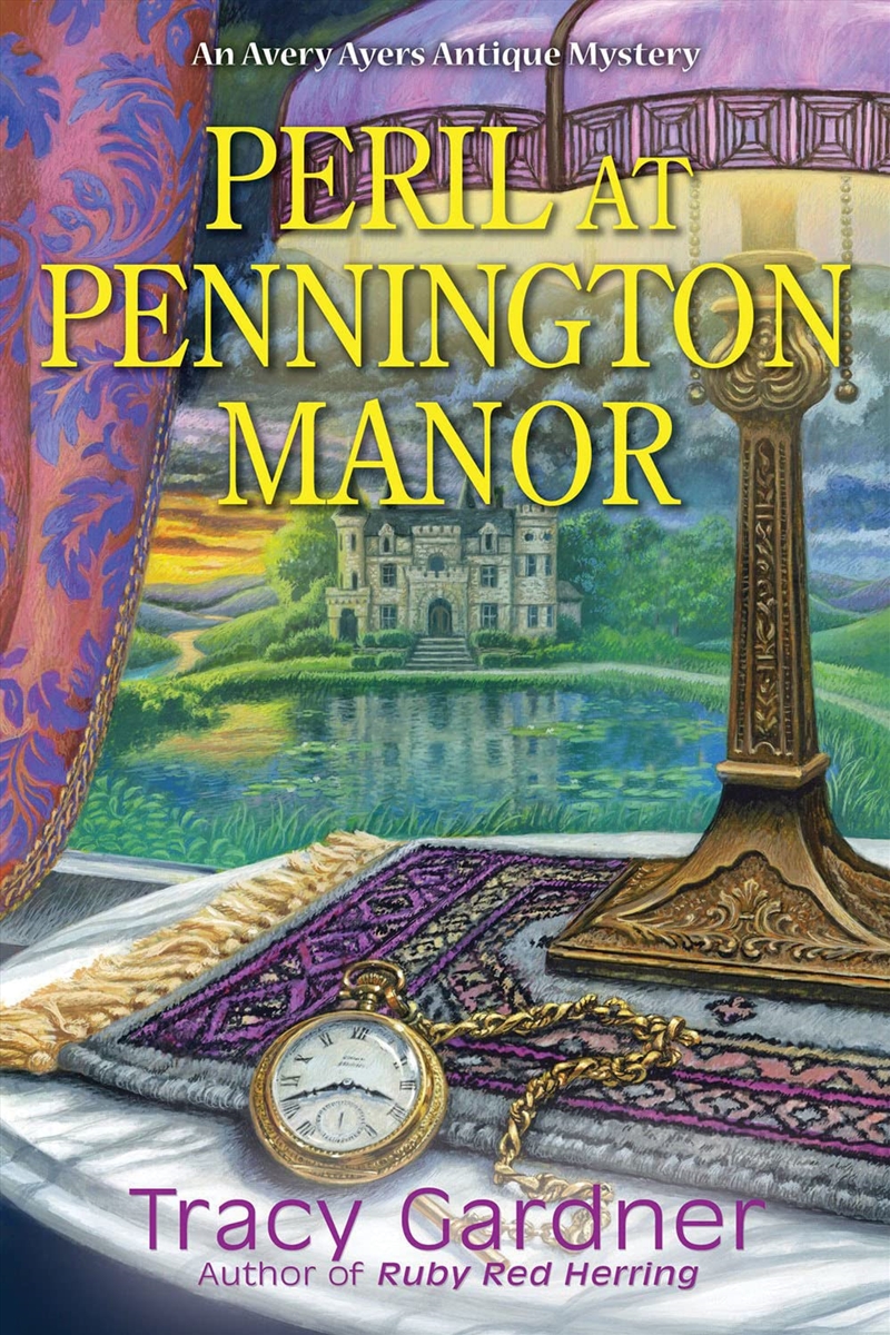 Peril At Pennington Manor (An Avery Ayers Antique Mystery)/Product Detail/Crime & Mystery Fiction