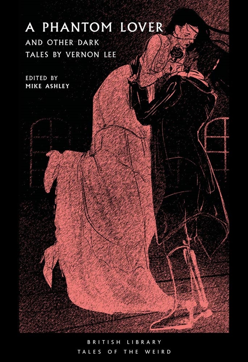 A Phantom Lover: And Other Dark Tales By Vernon Lee (Tales Of The Weird)/Product Detail/Fantasy Fiction