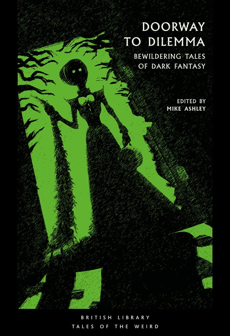 Doorway To Dilemma: Bewildering Tales Of Dark Fantasy (Tales Of The Weird)/Product Detail/Fantasy Fiction