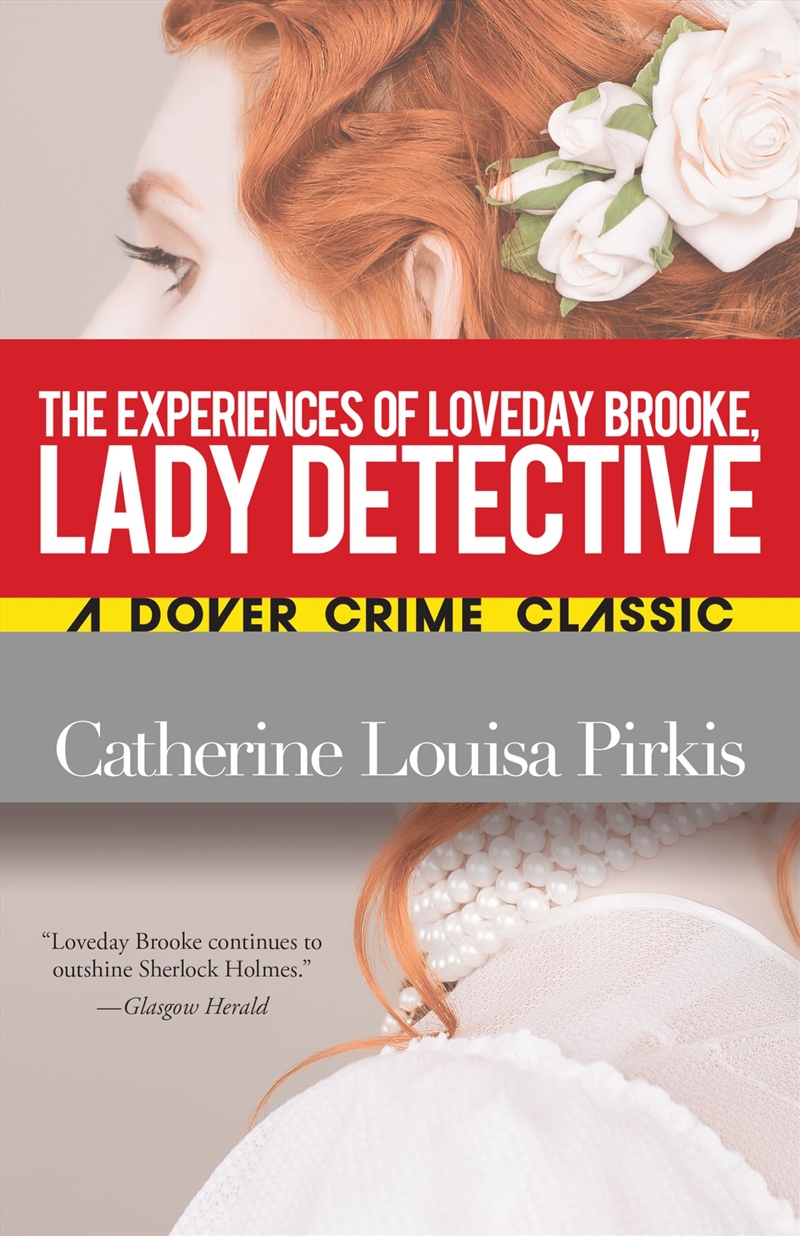 The Experiences Of Loveday Brooke, Lady Detective (Dover Crime Classics)/Product Detail/Crime & Mystery Fiction