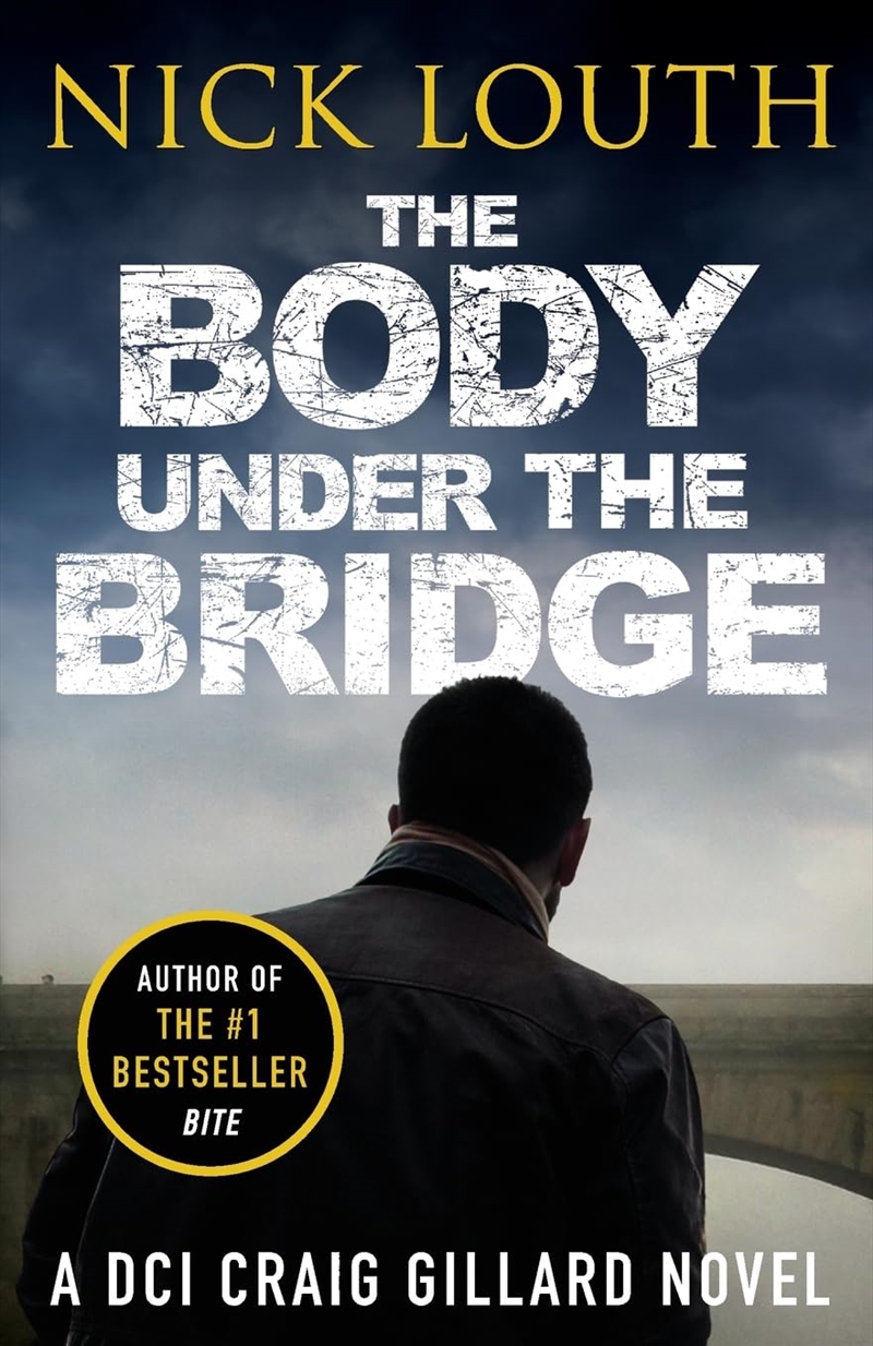 The Body Under The Bridge (Dci Craig Gillard Crime Thrillers): 5/Product Detail/Crime & Mystery Fiction