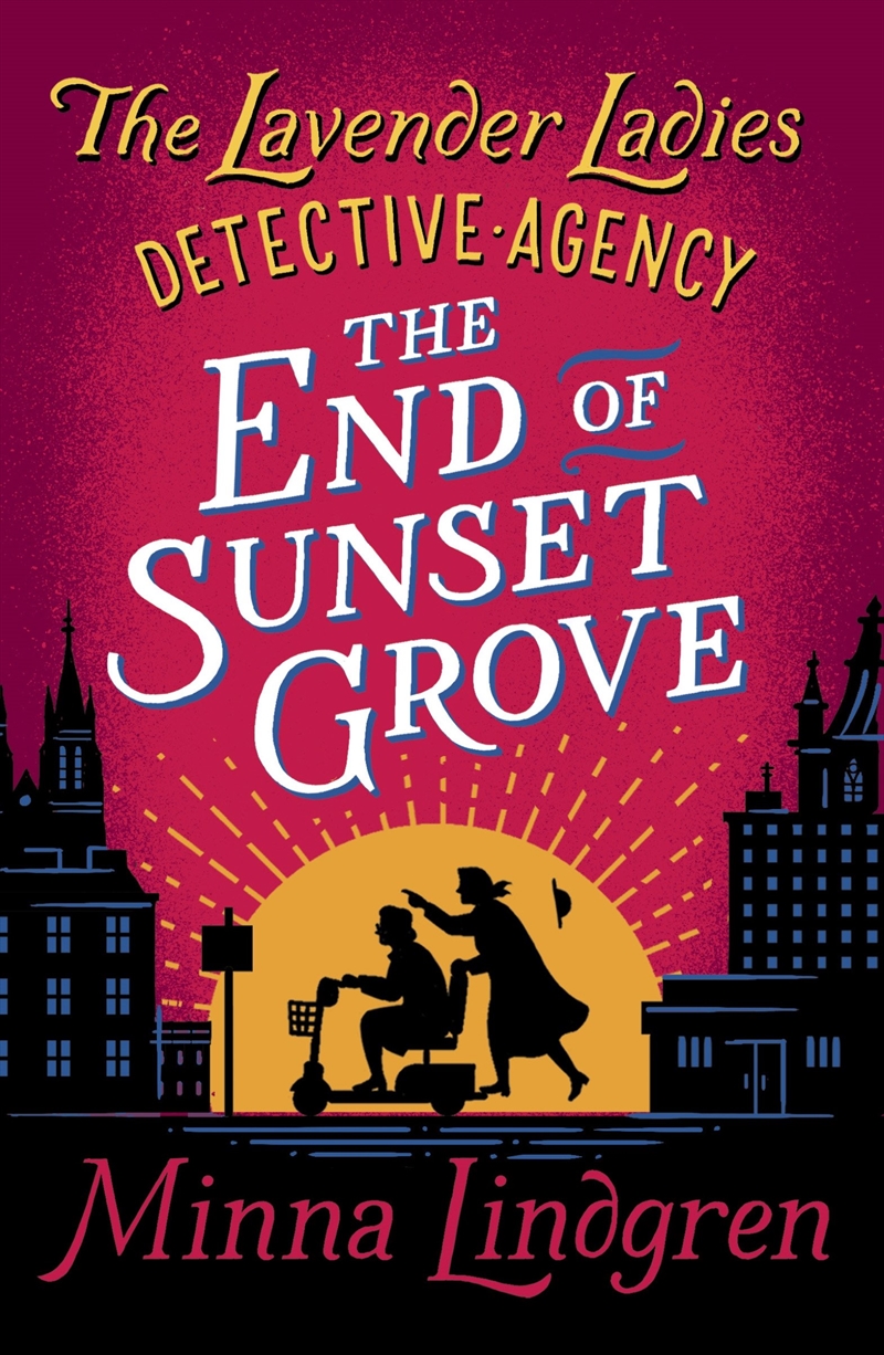 The End Of Sunset Grove (Lavender Ladies Detective Agency)/Product Detail/Crime & Mystery Fiction
