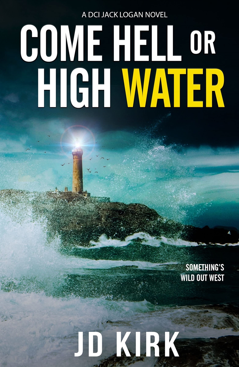 Come Hell Or High Water: A Scottish Murder Mystery (Dci Logan Crime Thrillers)/Product Detail/Crime & Mystery Fiction