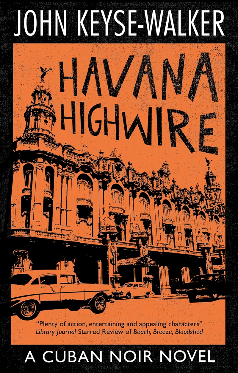 Havana Highwire (A Cuban Noir Novel)/Product Detail/Crime & Mystery Fiction