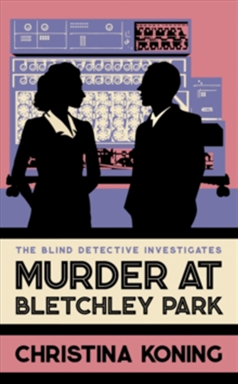 Murder At Bletchley Park: The Thrilling Wartime Mystery Series (Blind Detective)/Product Detail/Crime & Mystery Fiction