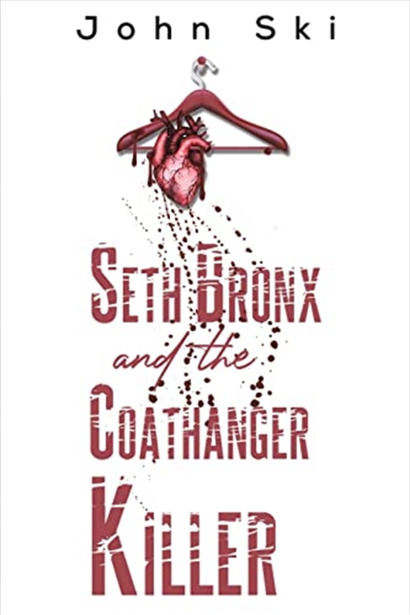 Seth Bronx & The Coathanger Killer/Product Detail/Crime & Mystery Fiction