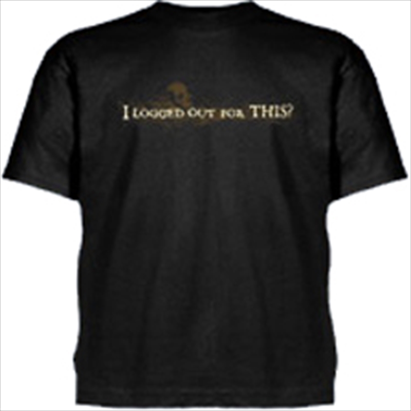 I Logged Out For This Sml/Product Detail/Shirts