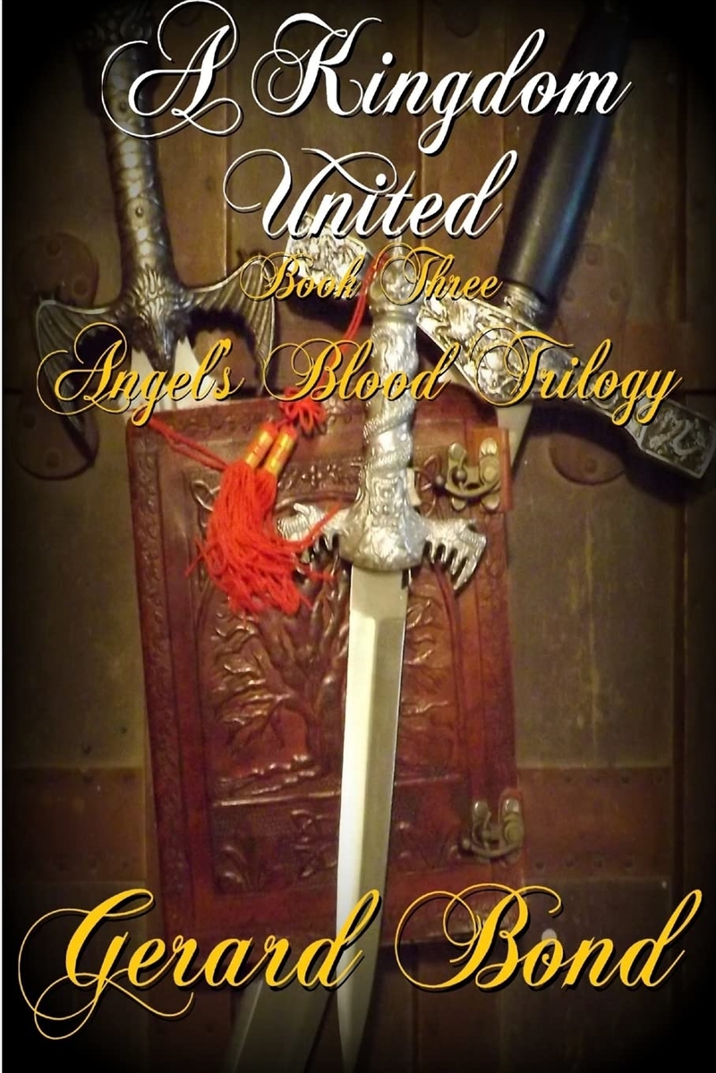 A Kingdom United: Book Three Angel'S Blood Trilogy/Product Detail/Fantasy Fiction
