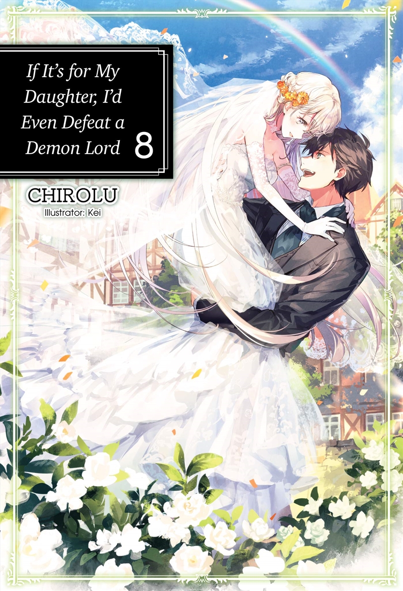 If Its For My Daughter Id Even Defeat A Demon Lord Vol 8/Product Detail/Fantasy Fiction
