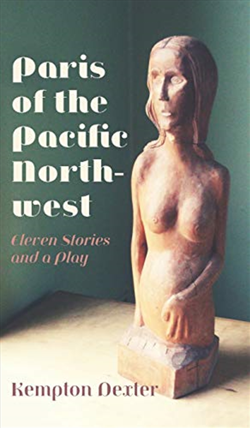 Paris Of The Pacific Northwest: Eleven Stories And A Play/Product Detail/Fantasy Fiction