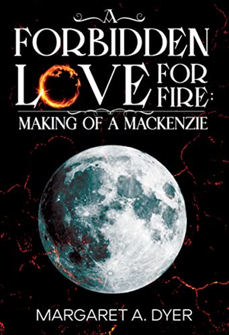 Forbidden Love For Fire Making Of A Mack/Product Detail/Fantasy Fiction