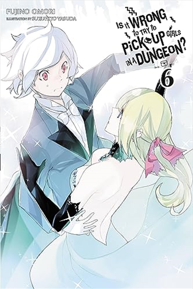Is It Wrong To Try To Pick Up Girls Vl 6/Product Detail/Fantasy Fiction