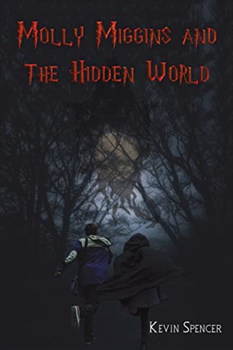 Molly Miggins & The Hidden World/Product Detail/Fantasy Fiction