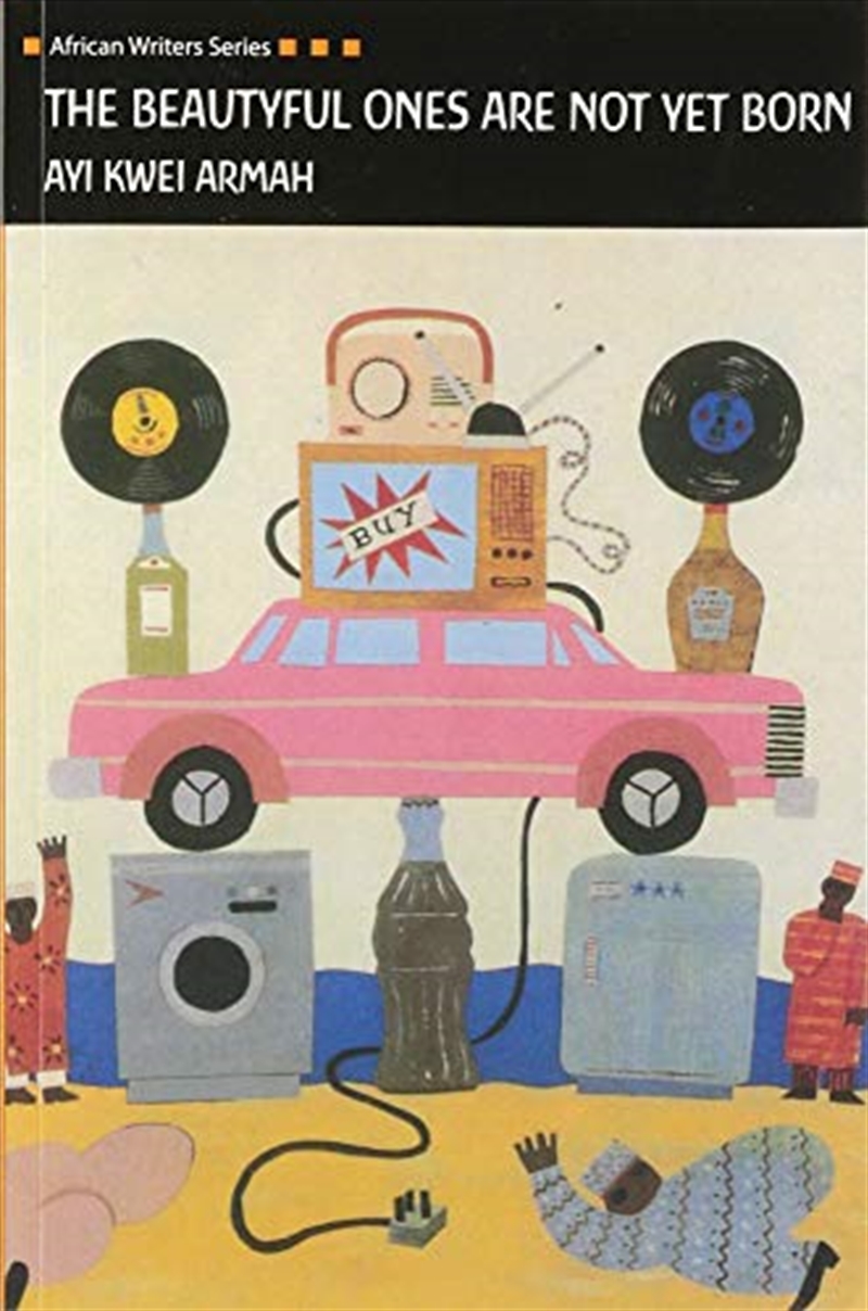 Thebeautyful Ones Are Not Yet Born By Armah, Ayi Kwei ( Author ) On Mar-31-1989, Paperback/Product Detail/General Fiction Books