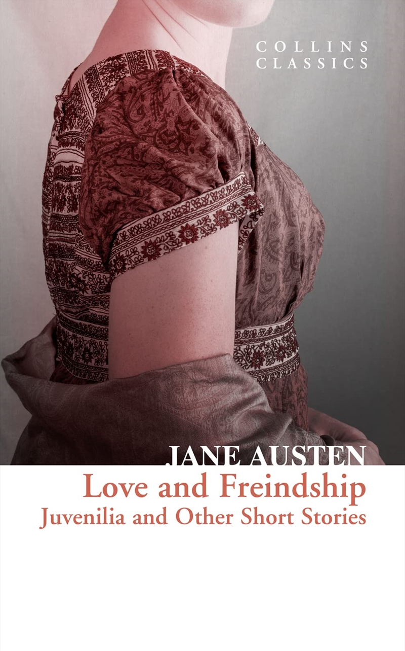 Love And Freindship: Juvenilia And Other Short Stories (Collins Classics)/Product Detail/General Fiction Books