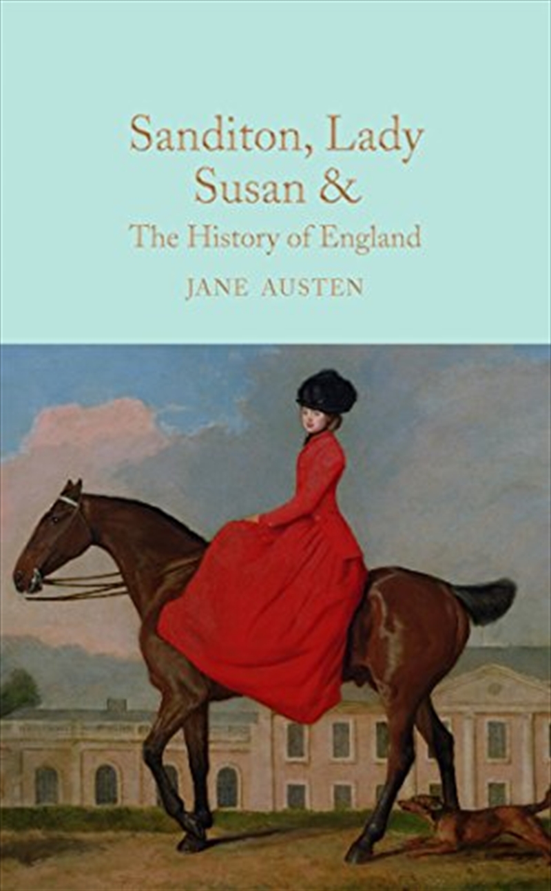 Sanditon, Lady Susan, & The History Of England (Macmillan Collector'S Library)/Product Detail/General Fiction Books
