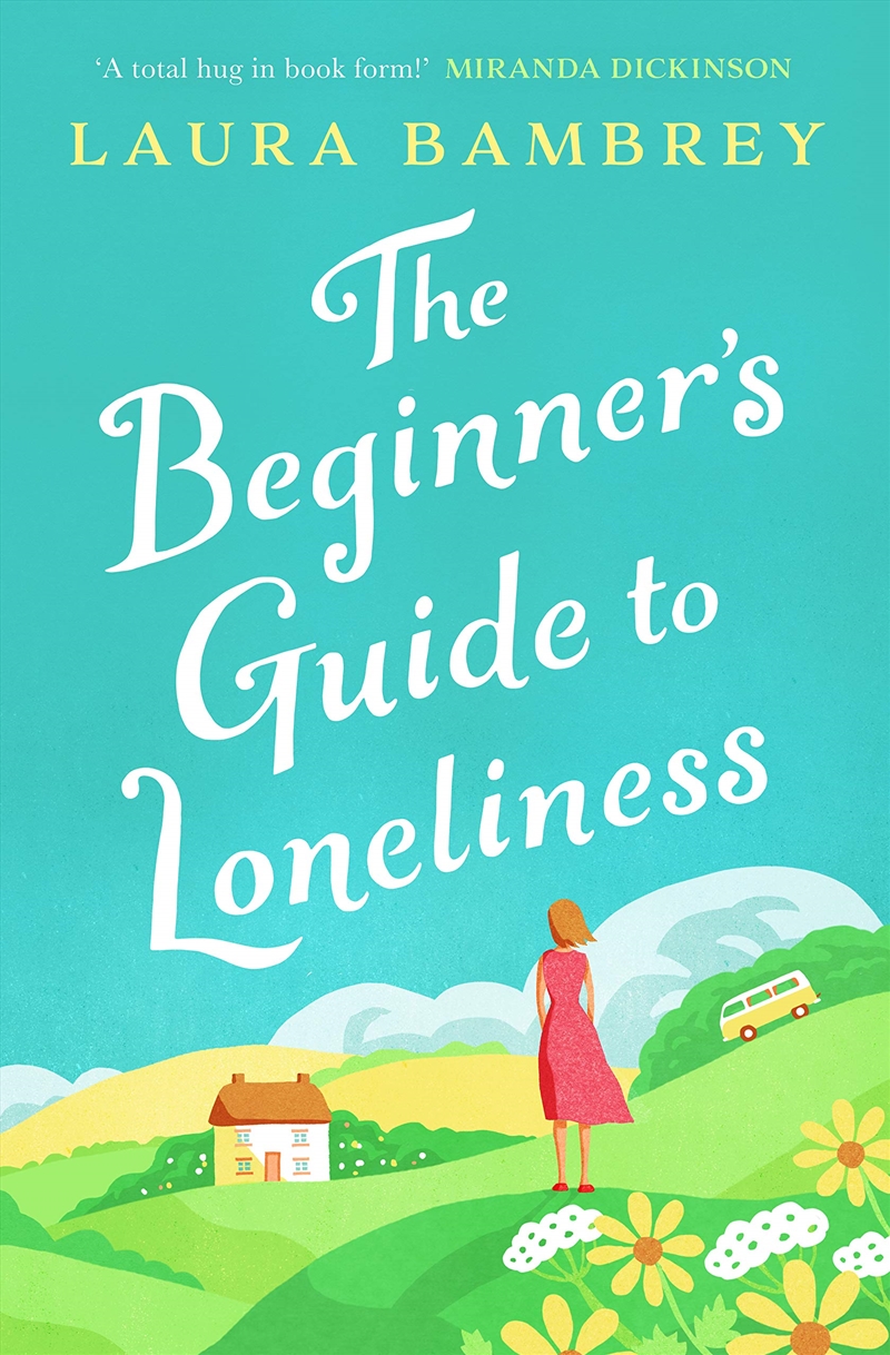 The Beginner's Guide To Loneliness: 'sweet, Funny, Engaging - And Underneath The Sparkle Really Rath/Product Detail/General Fiction Books