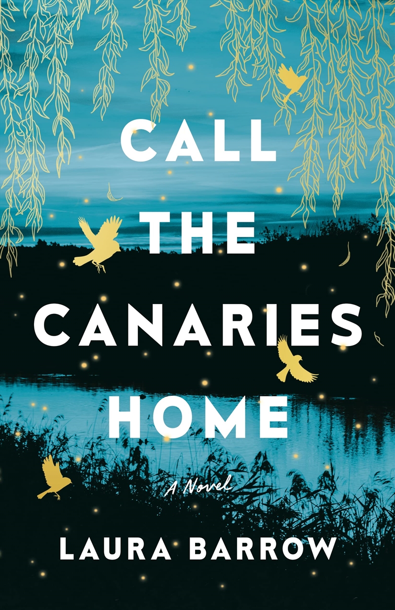 Call The Canaries Home: A Novel/Product Detail/General Fiction Books