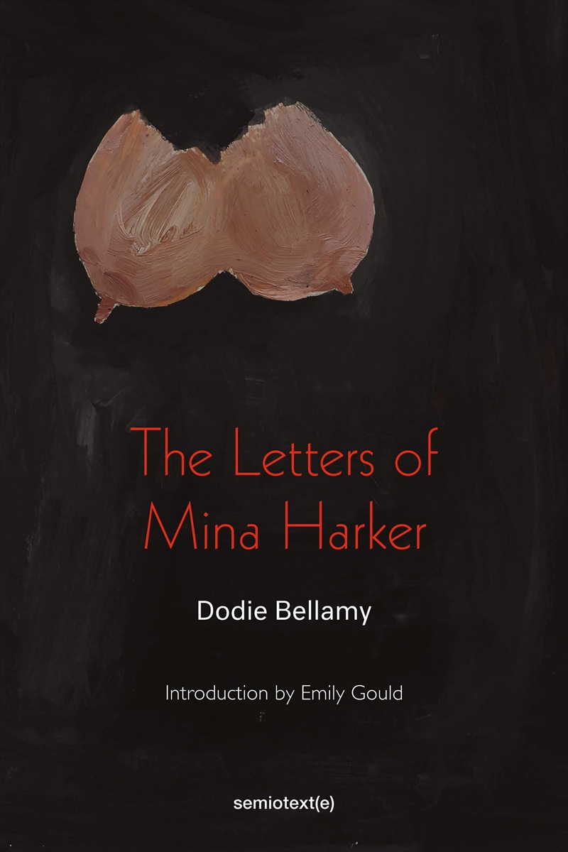 The Letters Of Mina Harker (Semiotext(E) / Native Agents)/Product Detail/General Fiction Books