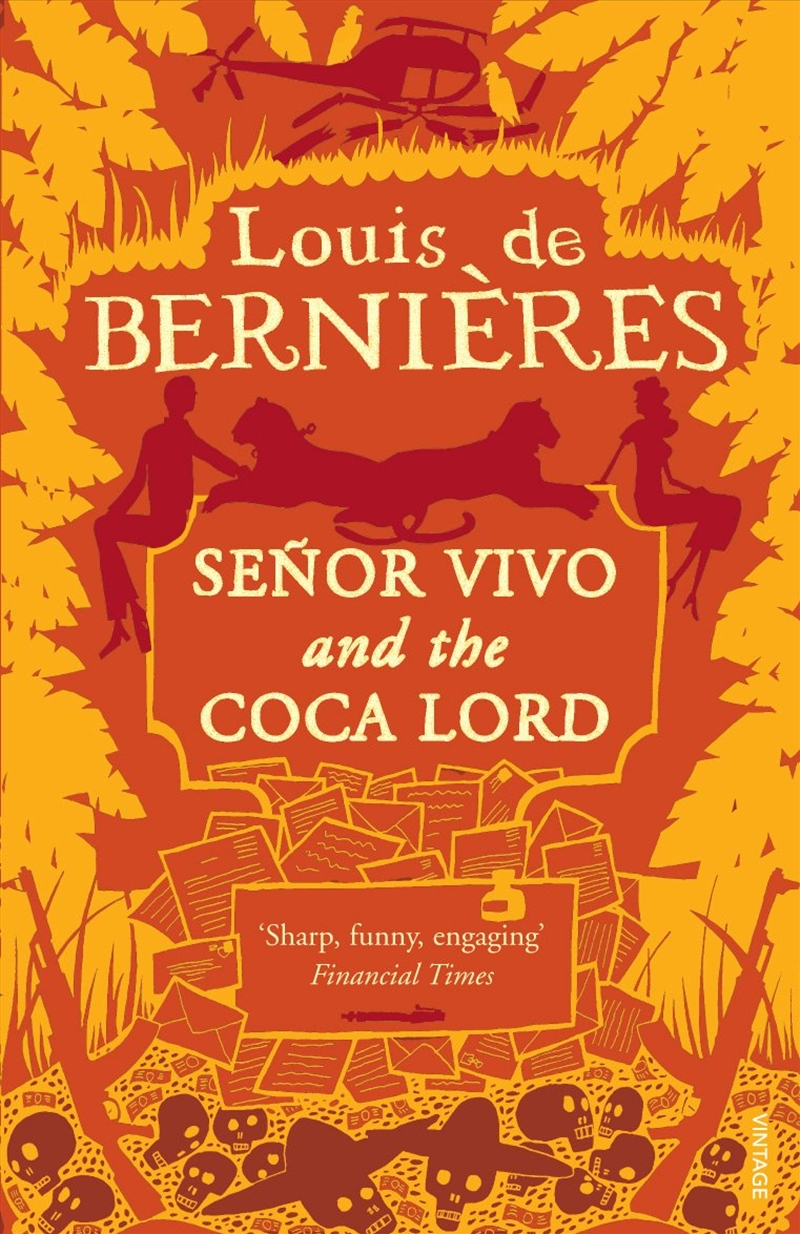 Senor Vivo And The Coca Lord [Paperback] [Jan 01, 1997] De Bernieres, Louis (Latin American Trilogy)/Product Detail/General Fiction Books