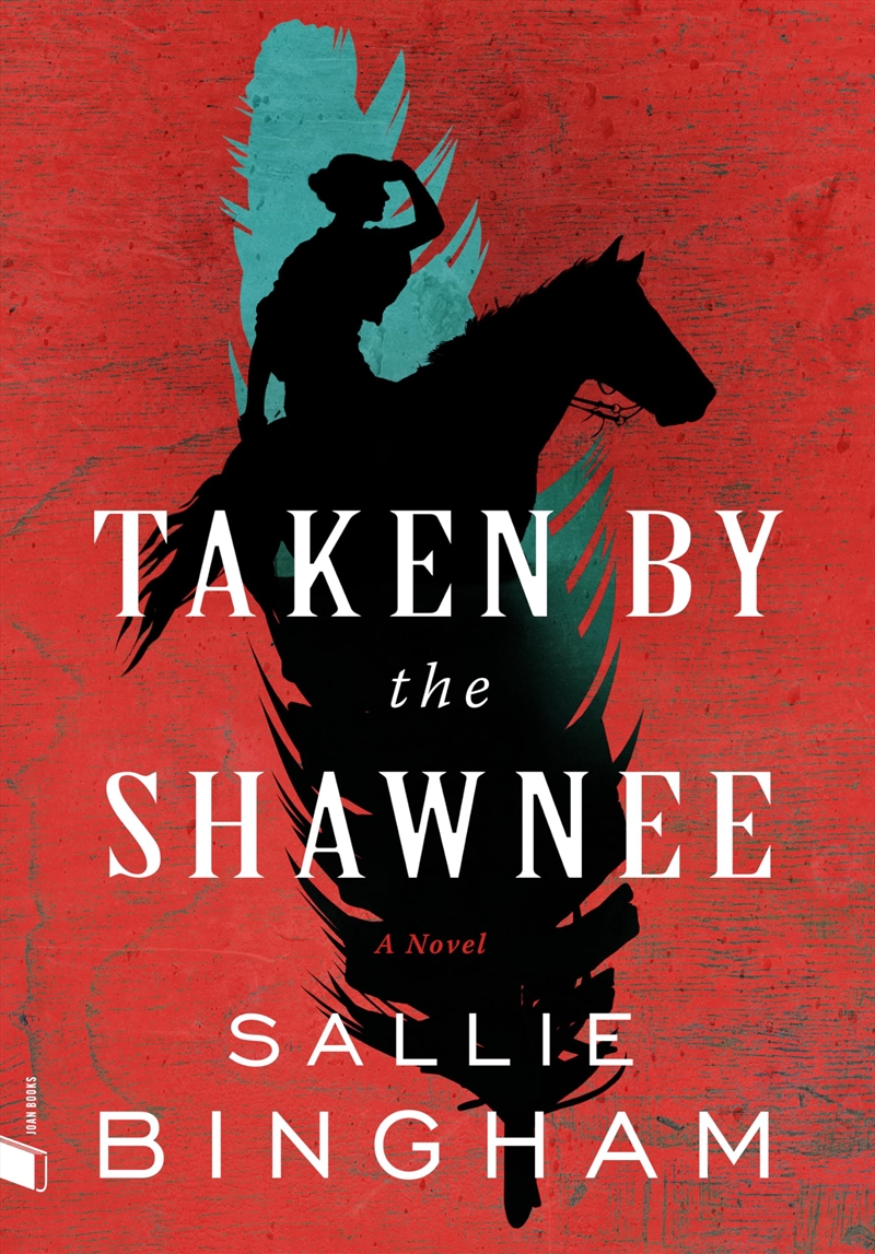 Taken By The Shawnee (Joan Books)/Product Detail/General Fiction Books