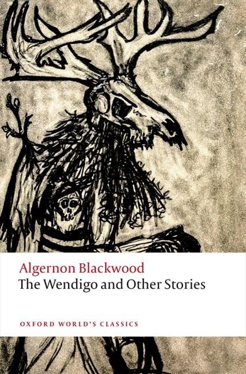 The Wendigo And Other Stories (Oxford World'S Classics)/Product Detail/General Fiction Books