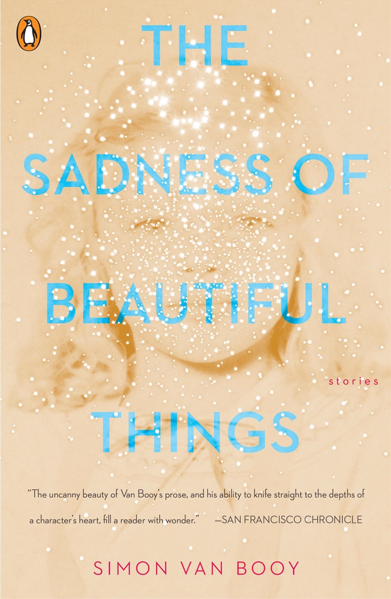 The Sadness Of Beautiful Things: Stories/Product Detail/General Fiction Books