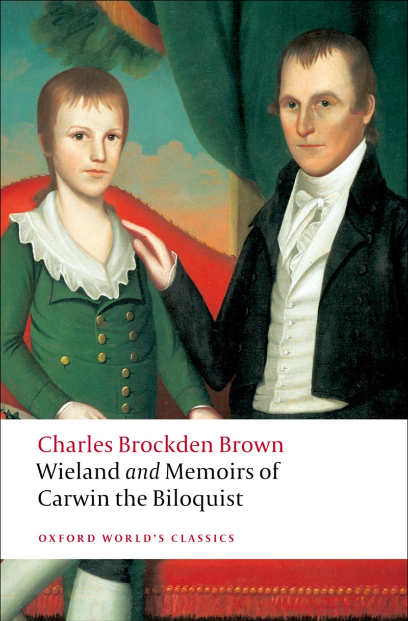 Wieland; Or The Transformation And Memoirs Of Carwin, The Biloquist (Oxford World'S Classics)/Product Detail/General Fiction Books
