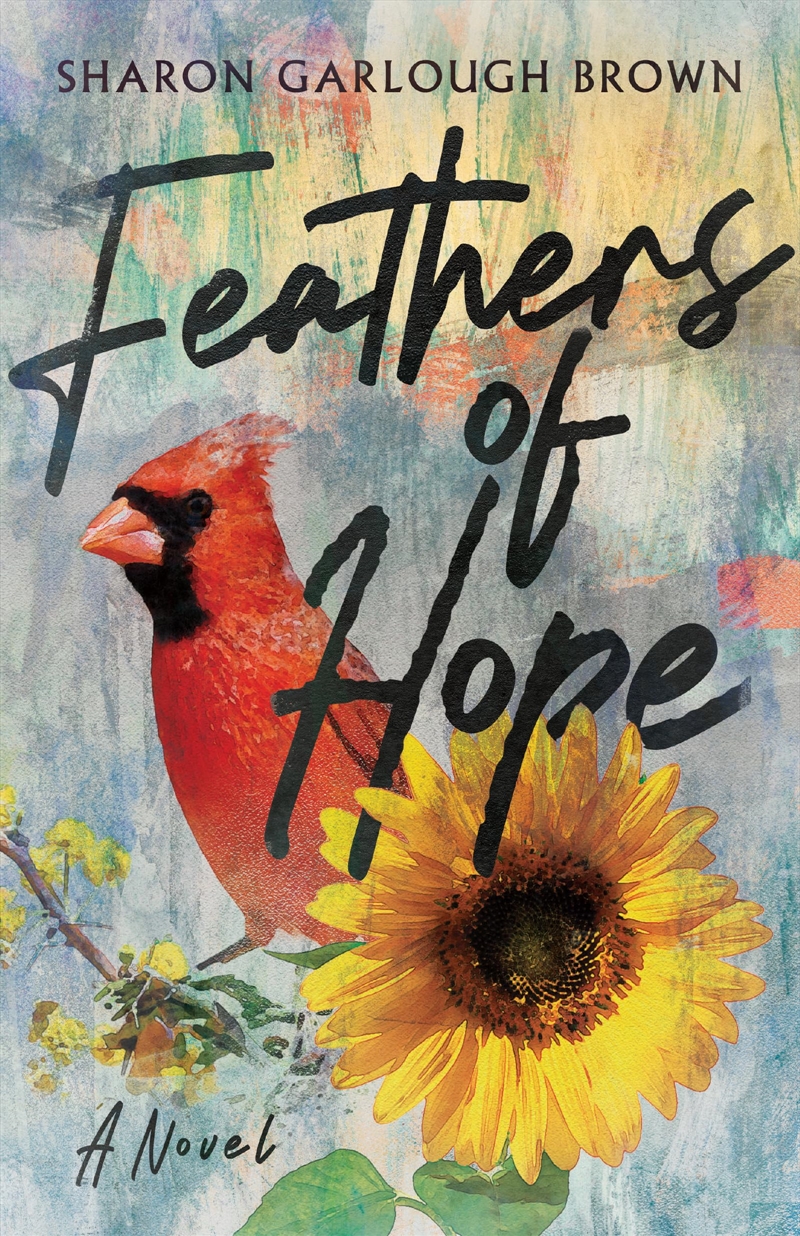 Feathers Of Hope: A Novel/Product Detail/General Fiction Books