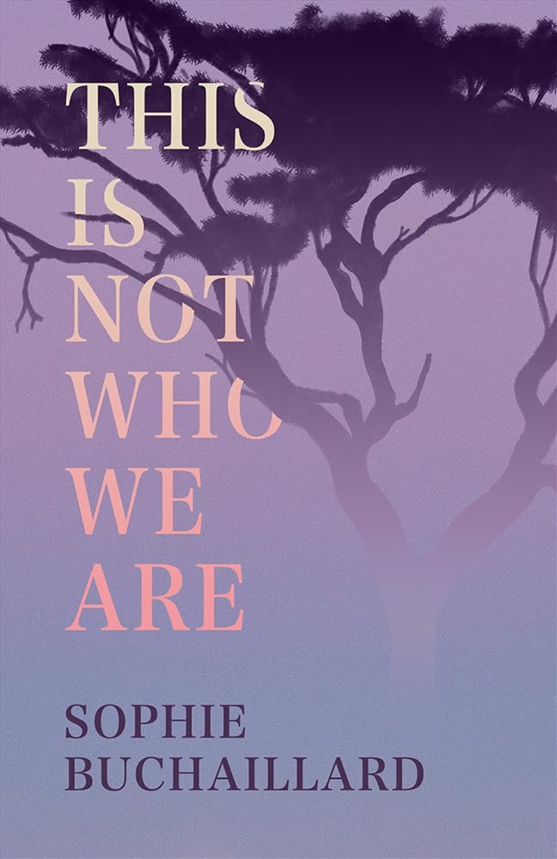 This Is Not Who We Are/Product Detail/General Fiction Books