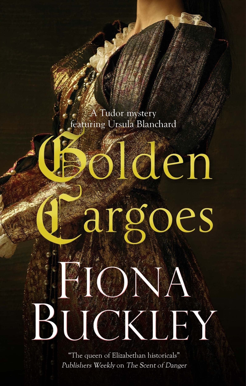 Golden Cargoes (A Tudor Mystery Featuring Ursula Blanchard, 21)/Product Detail/General Fiction Books