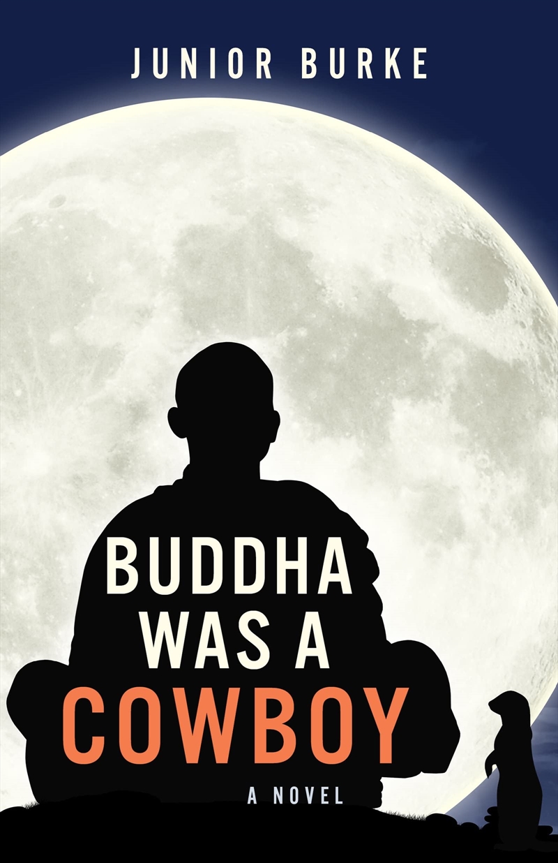 Buddha Was A Cowboy: A Novel/Product Detail/General Fiction Books