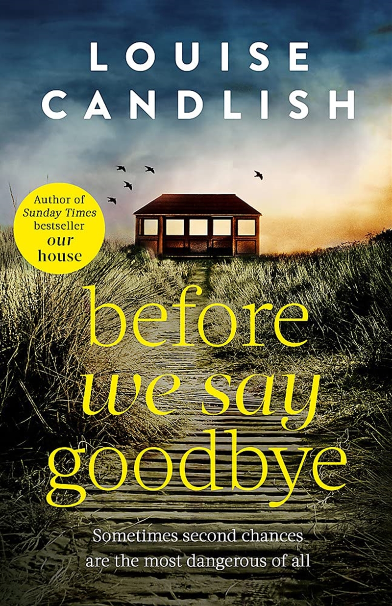 Before We Say Goodbye: The Addictive, Heart-Wrenching Novel From The Sunday Times Bestselling Author/Product Detail/General Fiction Books
