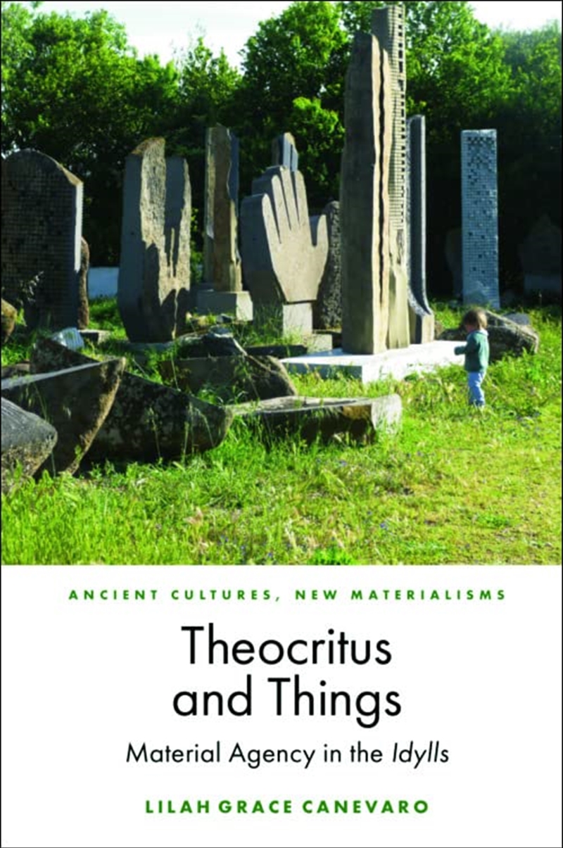 Theocritus And Things: Material Agency In The Idylls (Ancient Cultures, New Materialisms)/Product Detail/General Fiction Books