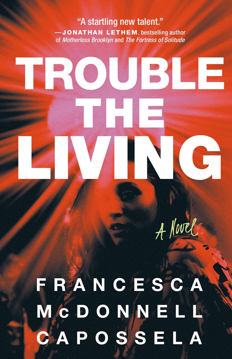 Trouble The Living: A Novel/Product Detail/General Fiction Books