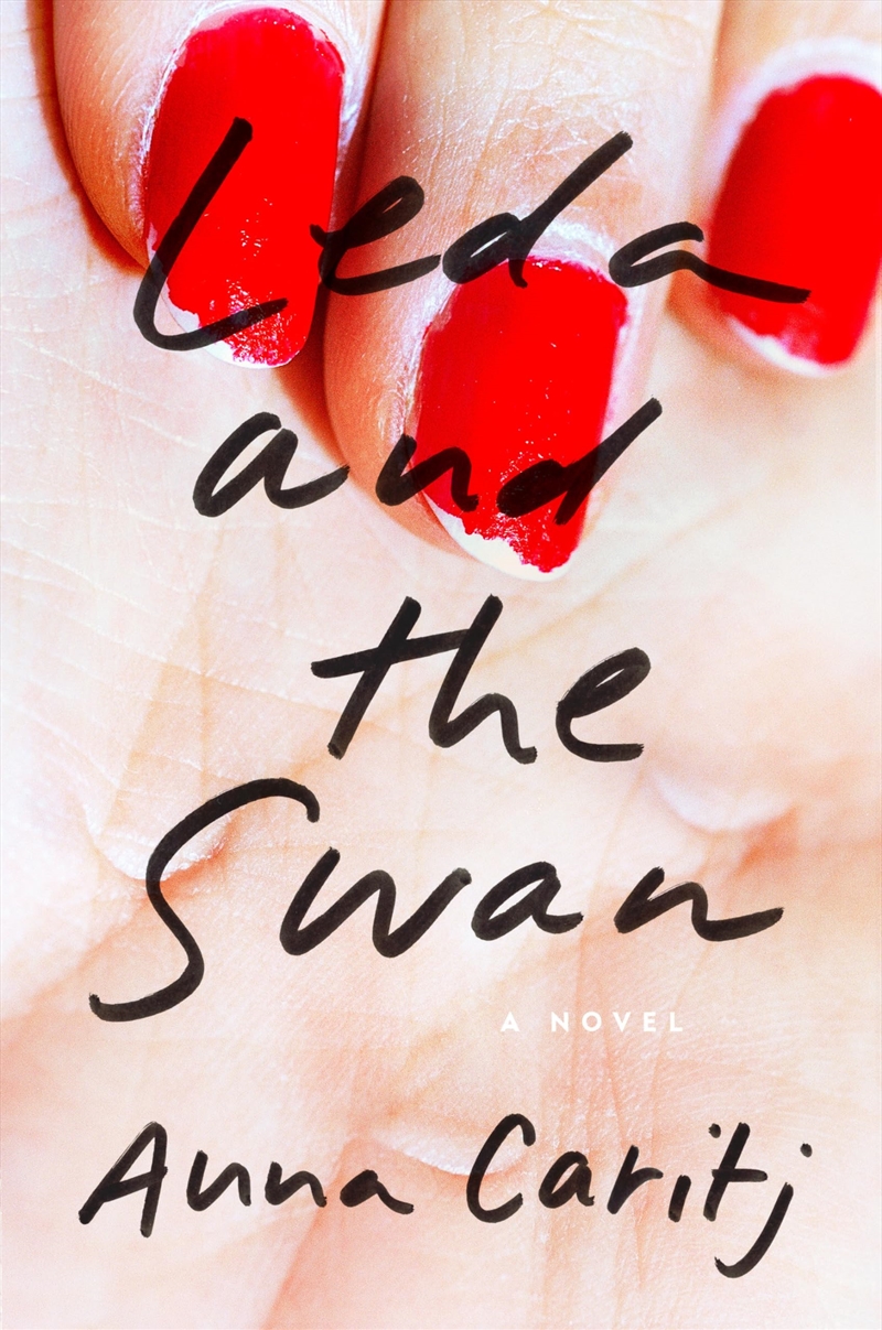 Leda And The Swan: A Novel/Product Detail/General Fiction Books