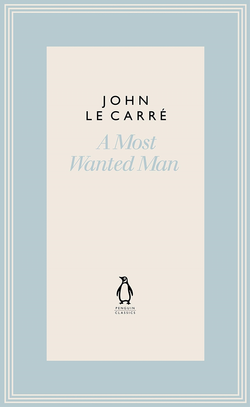 A Most Wanted Man (The Penguin John le Carré Hardback Collection)/Product Detail/General Fiction Books