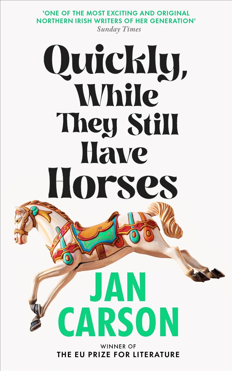 Quickly, While They Still Have Horses/Product Detail/General Fiction Books