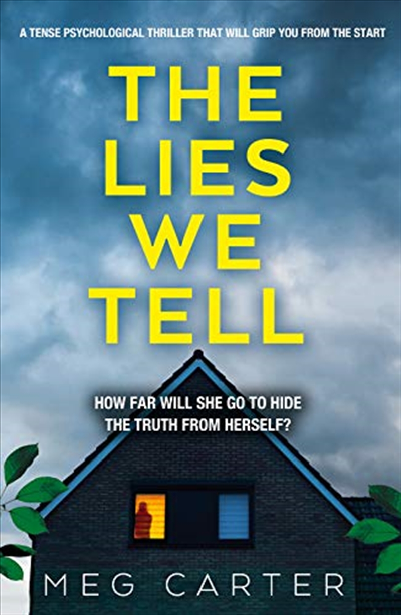 The Lies We Tell: A Tense Psychological Thriller That Will Grip You From The Start/Product Detail/General Fiction Books