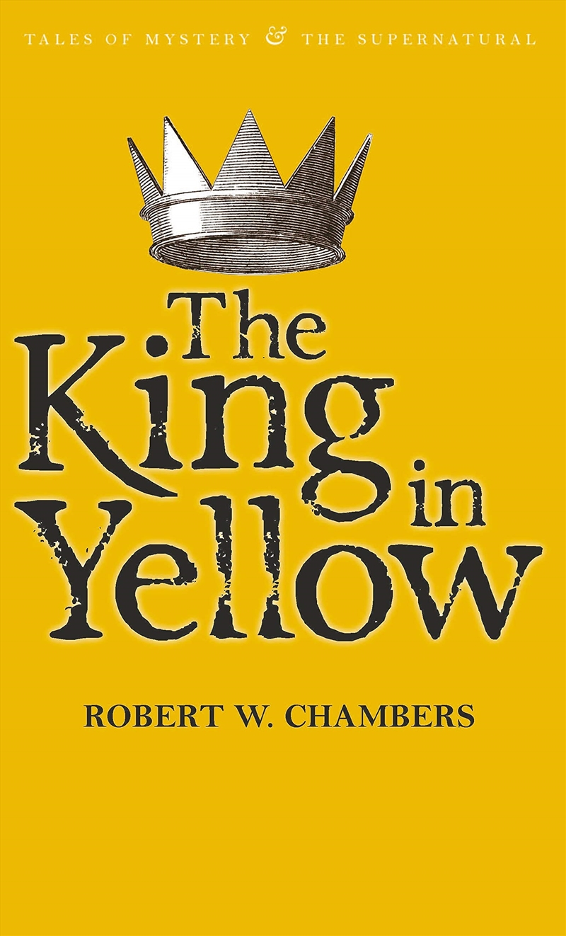 The King In Yellow (Tales Of Mystery & The Supernatural)/Product Detail/General Fiction Books