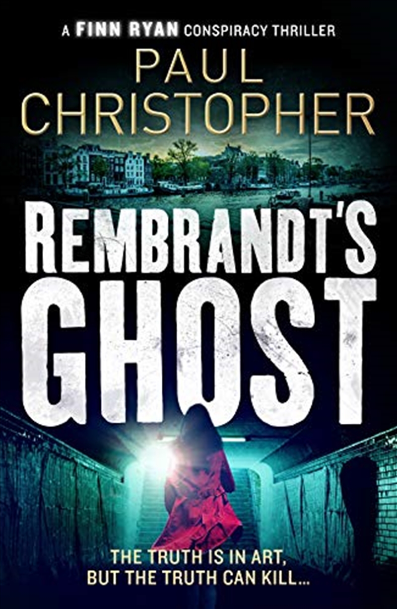 Rembrandt'S Ghost (Finn Ryan Conspiracy Thrillers)/Product Detail/General Fiction Books