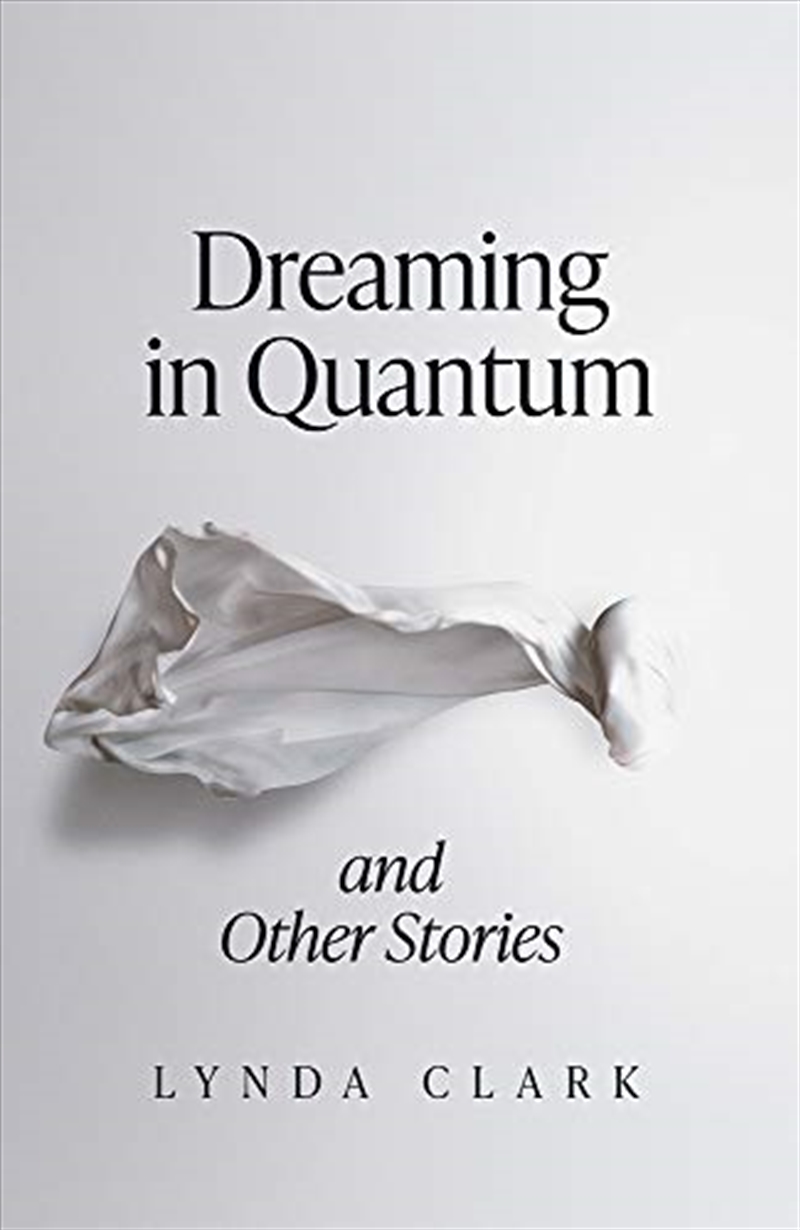 Dreaming In Quantum And Other Stories/Product Detail/General Fiction Books