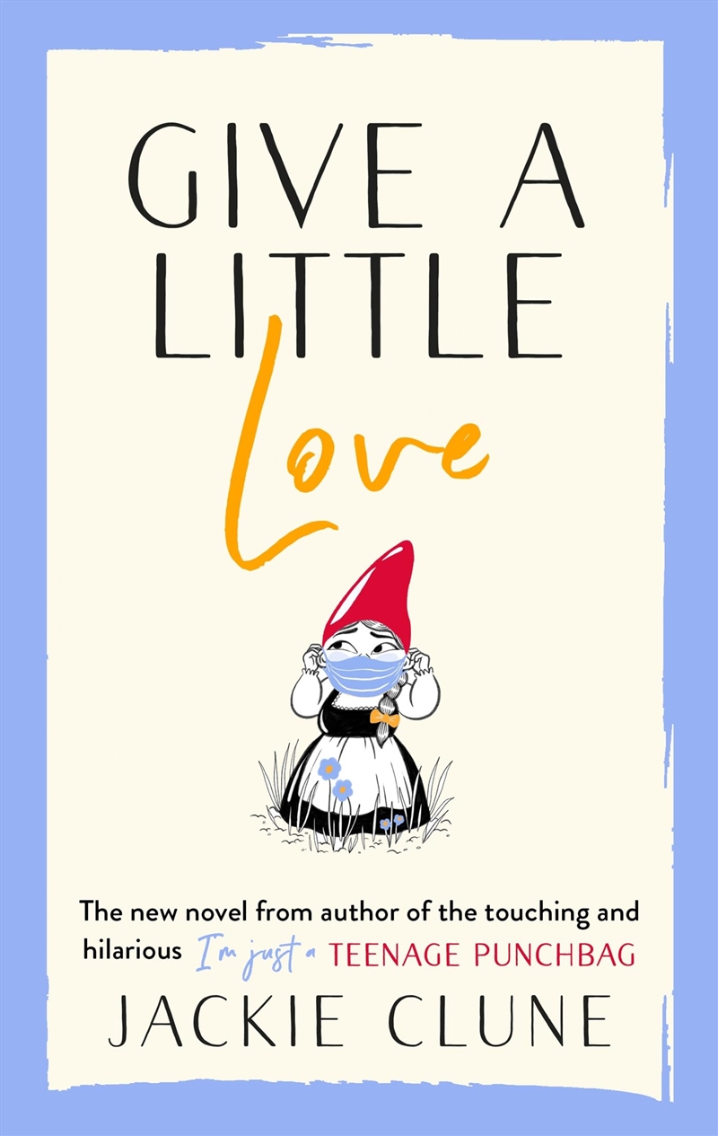 Give A Little Love: The Feel Good Novel As Featured On Graham Norton'S Virgin Show/Product Detail/General Fiction Books