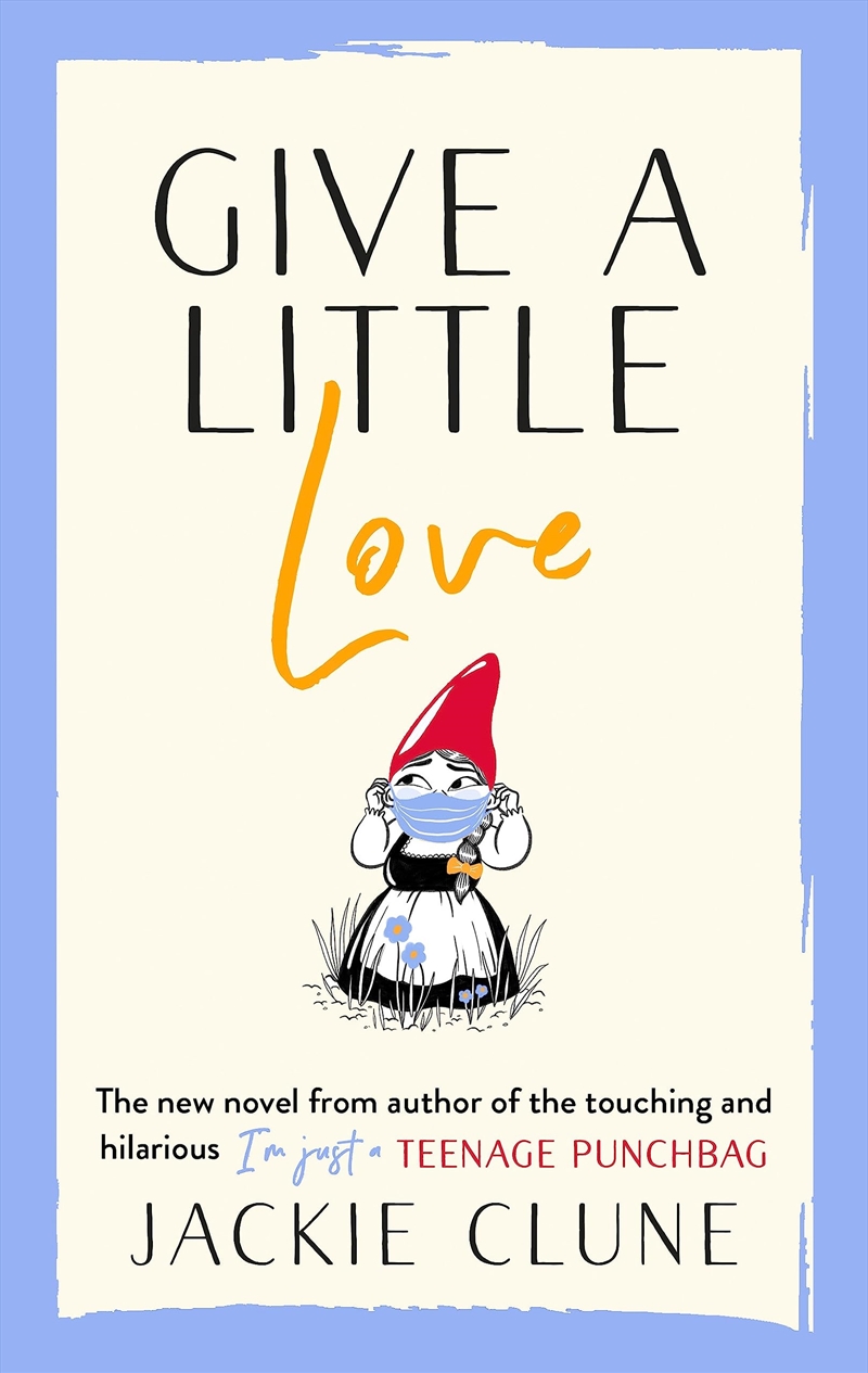 Give A Little Love: The Feel Good Novel As Featured On Graham Norton'S Virgin Show/Product Detail/General Fiction Books