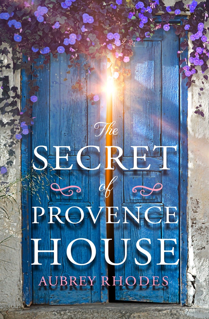 The Secret Of Provence House: Dan Brown Meets Downton Abbey In This Perfect Escapist Fiction Read Of/Product Detail/General Fiction Books