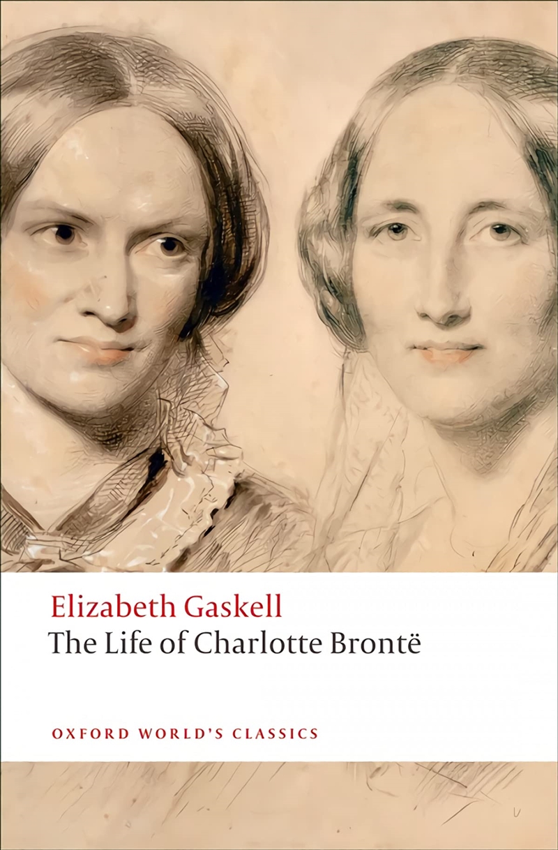 The Life Of Charlotte Brontë (Oxford World'S Classics)/Product Detail/General Fiction Books